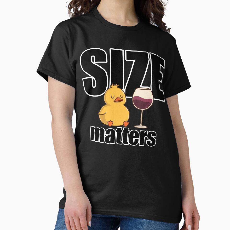 Size Matters Funny Wine Duck T-Shirt Sassy Duck Gift by TwistedComicLab