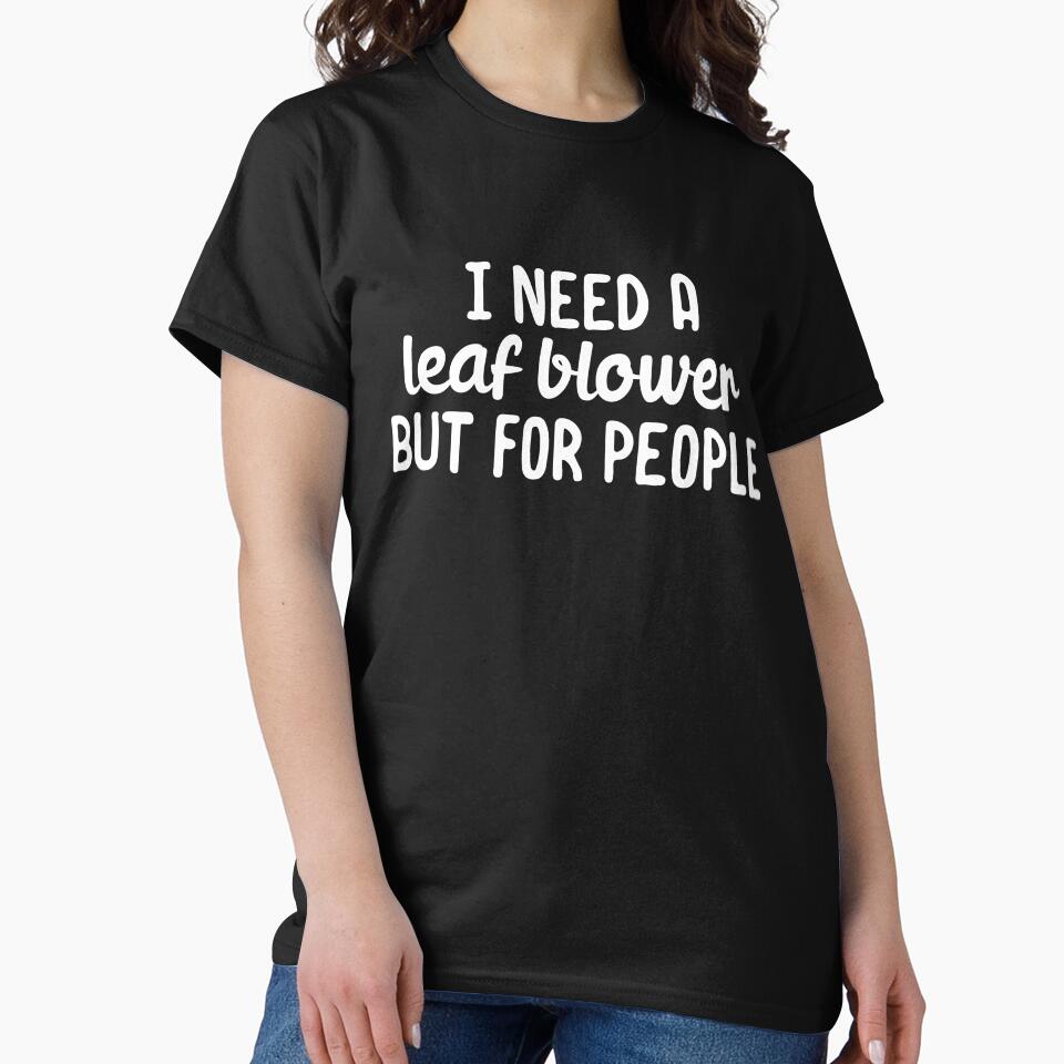 I need a leaf blower but for people by 23mangoes