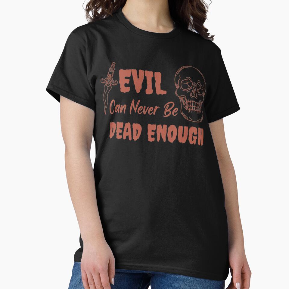 Evil Can Never Be Dead Enough Halloween Quote by Simi2020