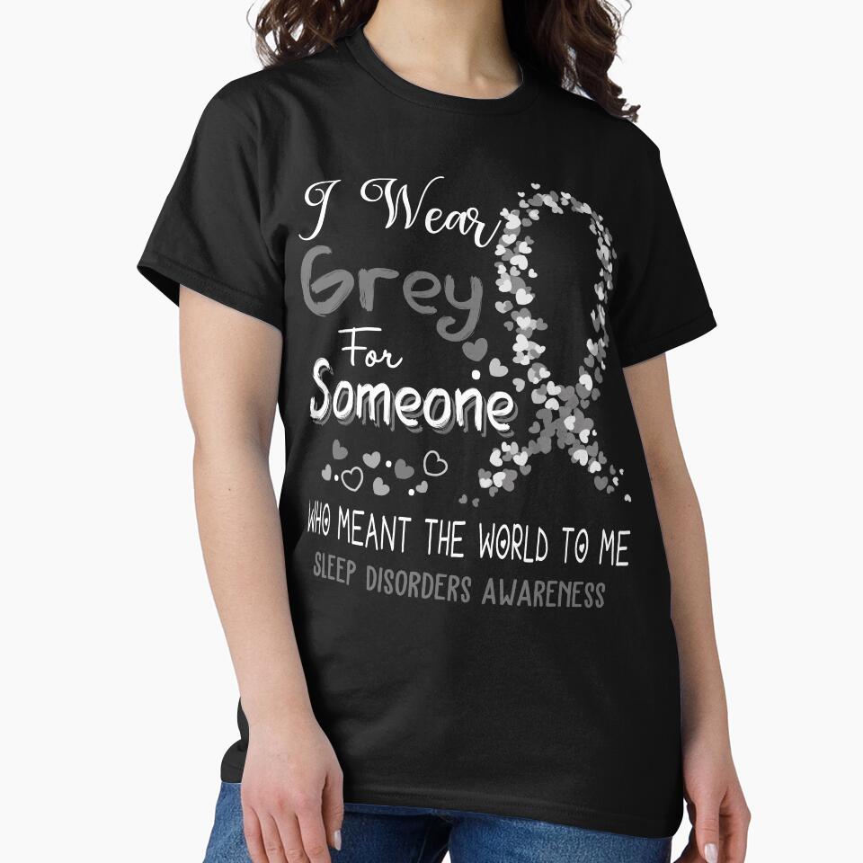 I Wear Grey For Sleep Disorders Awareness by Tadmab