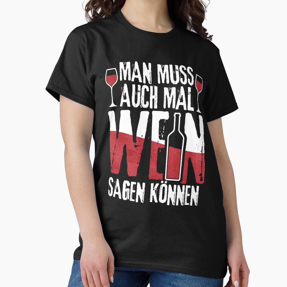 Red Wine Lover Shirt – You Have to Be Able to Say Wine Sometimes, Funny German Wine Quote, Red Wine Lover Gift, Drinking Humor Tea by EichStore