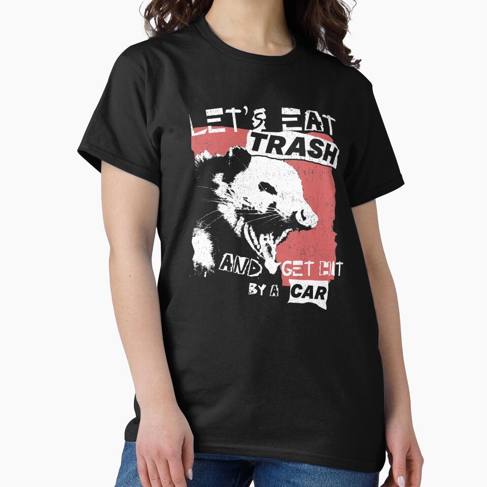 Let's Eat Trash And Get Hit By A Car by DeadRight
