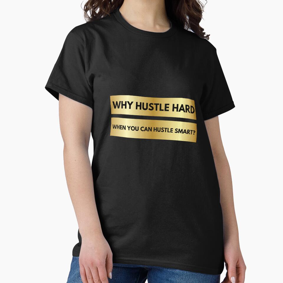 Why Hustle Hard When You Can Hustle Smart? Quote by FancySoulSS