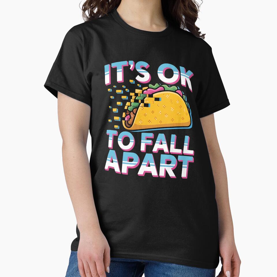 It's Ok to Fall Apart Taco – Cute Taco Humor Mental Health by Redgiant87x