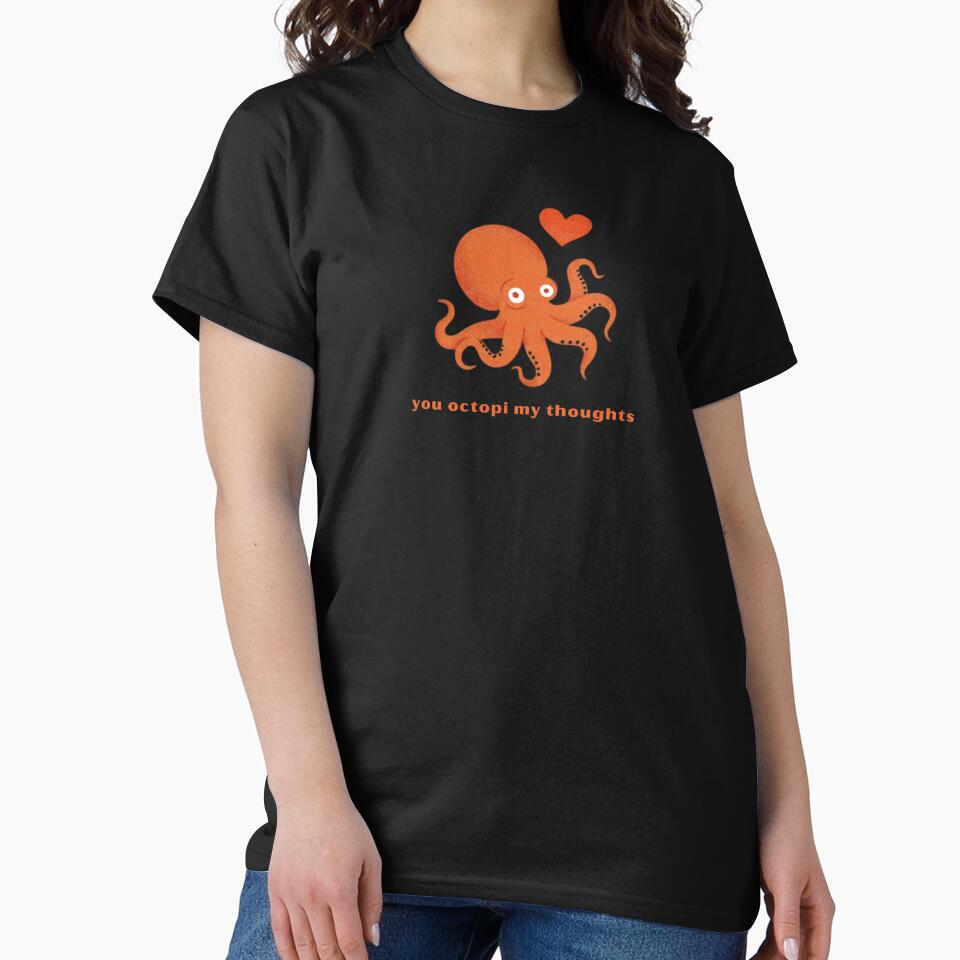 You Octopi My Thoughts - Cute Pun | TeeHee Puns Funny Design by TeeHee Puns