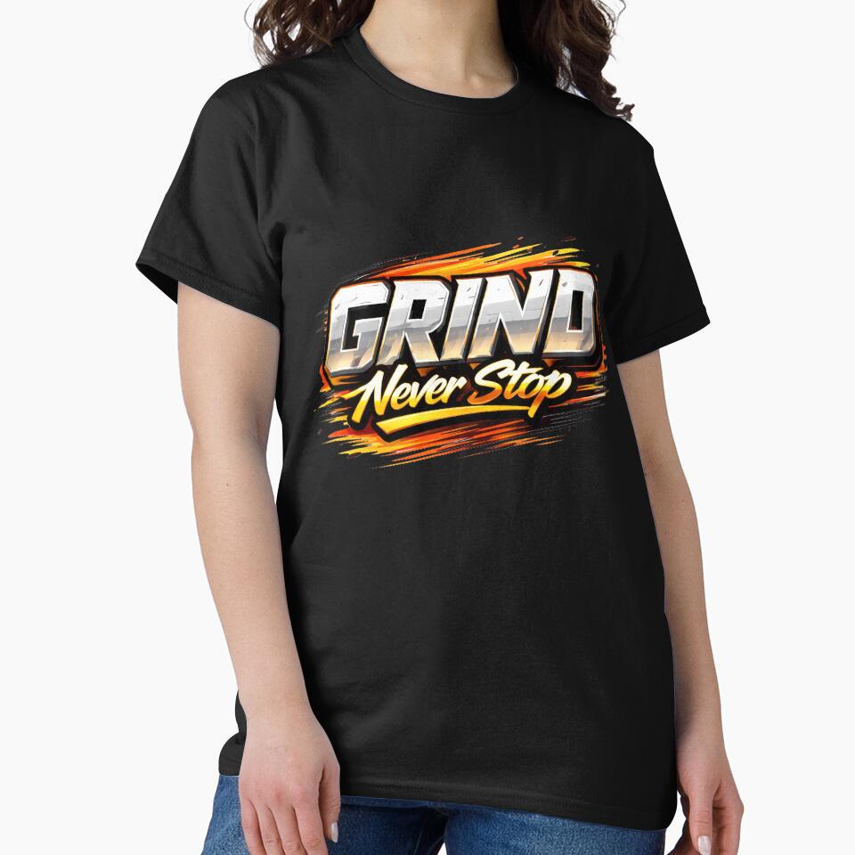 Grind Never Stop Metallic Hustle. by Mr Lee