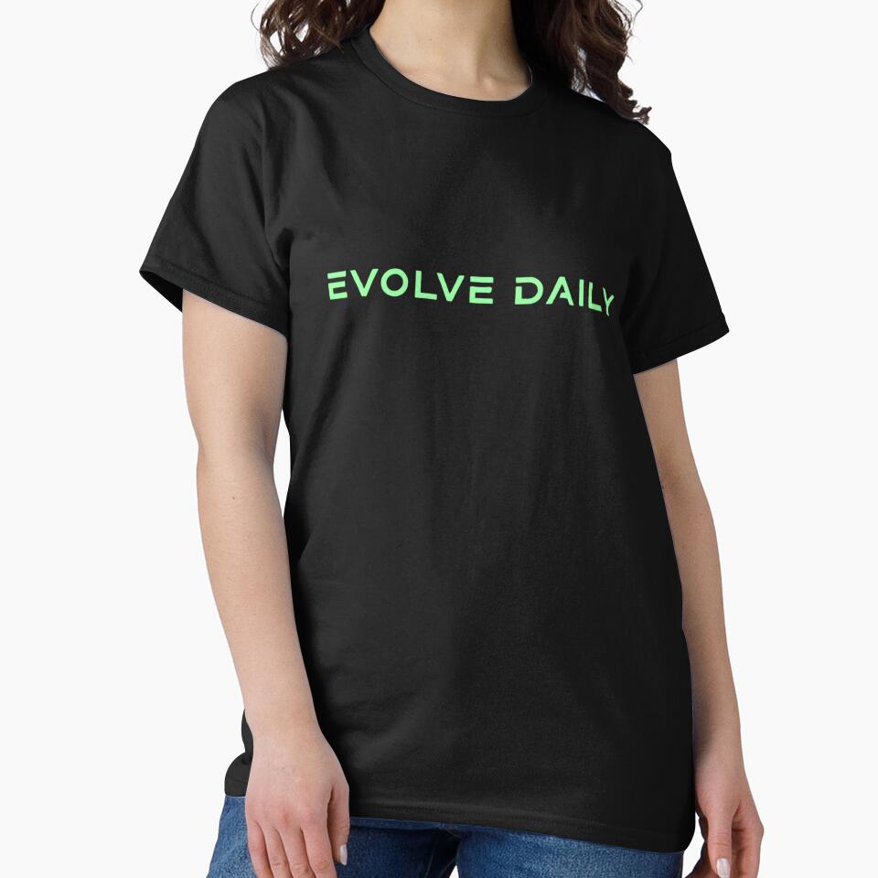 Evolve Daily Futuristic Motivational T-Shirt by MofazStyle