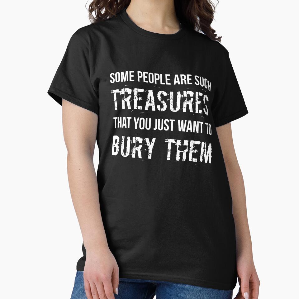 People Are Such Treasures Funny Sarcastic Quote by RedYolk