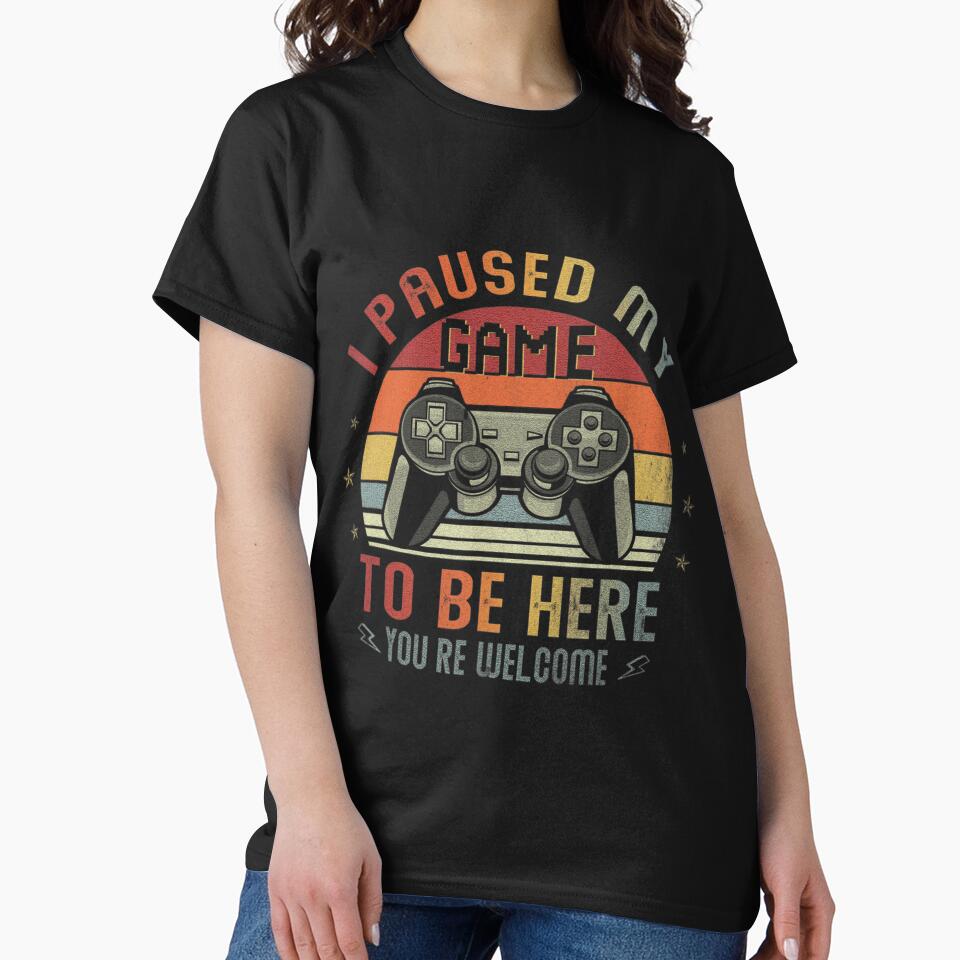I Paused My Game To Be Here Shirt Video Gamer Shirt Gaming by sernasreymanu