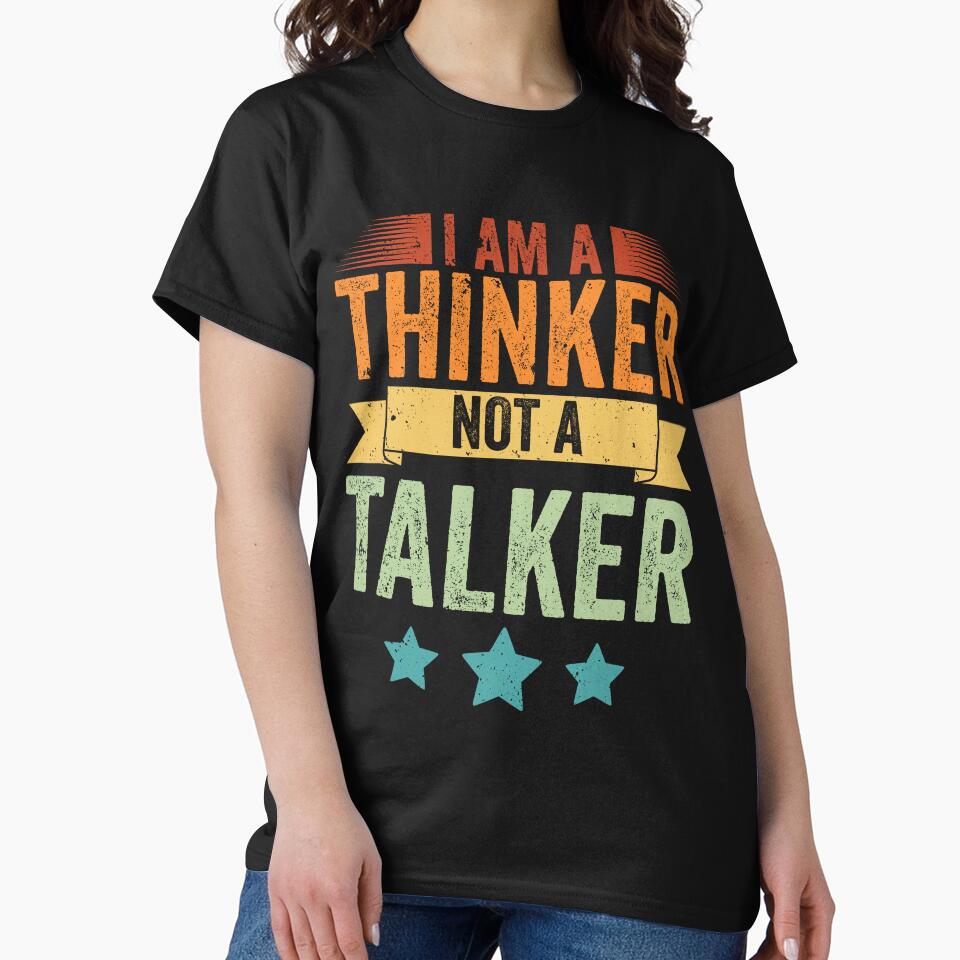 Vintage I Am A Thinker Not A Talker For Introverted Thinkers by Nessshirts
