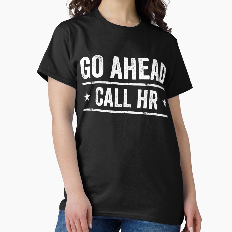 Go Ahead Call HR Workplace Humor Professional Employee by 76Valeria