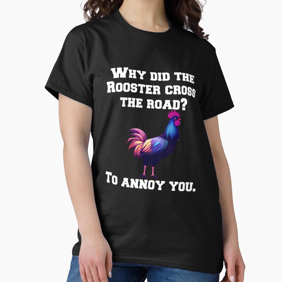 Funny Chicken Farmer Humor Why Did The Rooster Cross The Road? by fantasticdesign