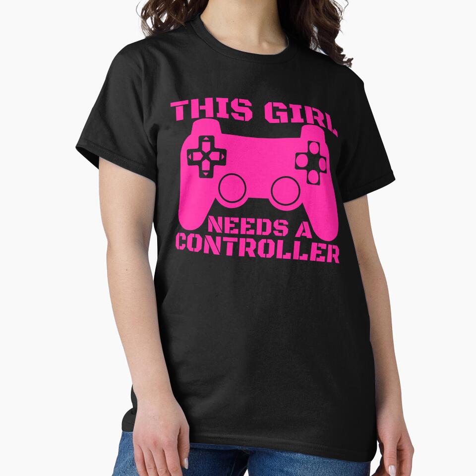 This Girl Needs A Controller Gamer Gift Idea by FNStuff