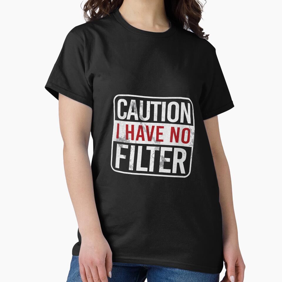 Caution I have no filter Funny sarcastic humor by NatalieCWilk