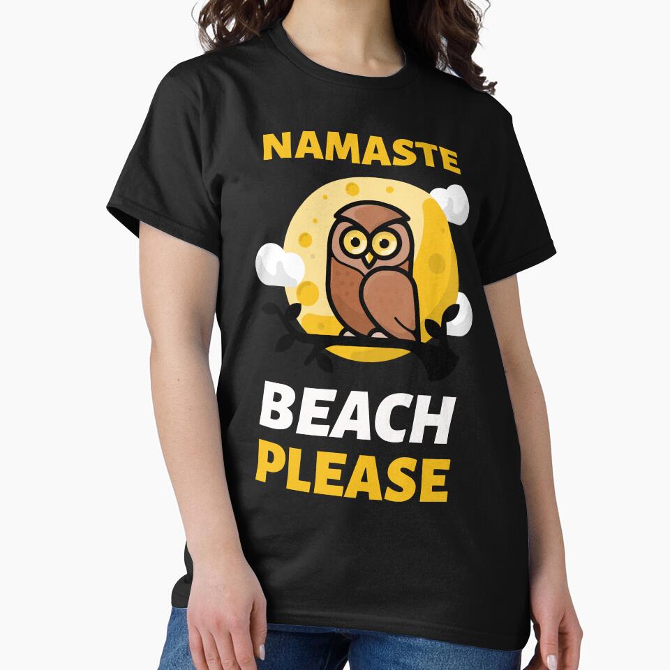 Namaste Beach Please by SarcasticTeez
