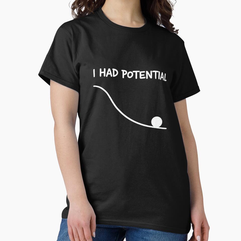 I Had Potential Funny Quote Sarcastic Quote Work Life Premium Tri-Blend by DorisSPipkin
