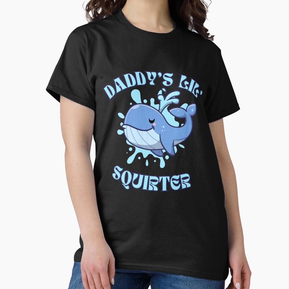 Daddy's Lil' Squirter  Funny Joke  Inappropriate  Raunchy  Adult Humor Hoodie Sarcastic Meme Gift Offensive Adorable Whale Squirter Design for Family Fun by MotivaChic