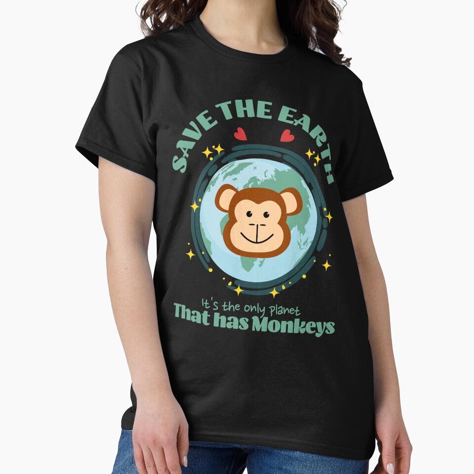Save the Earth It's The Only Planet That Has Monkeys by Trinket-Trickster