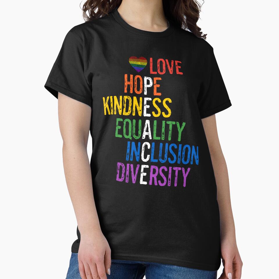 Love Hope Kindness Equality Inclusion Diversity Peace Gay LGBTQ Pride by egonline