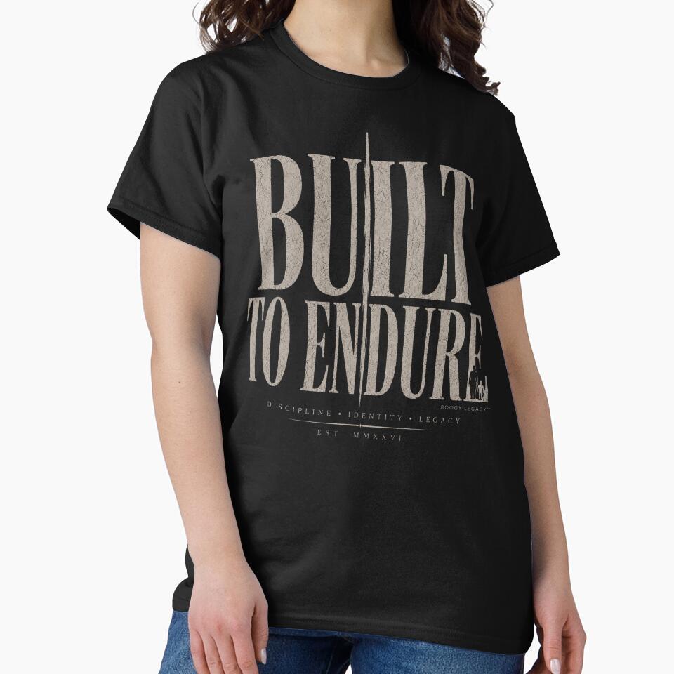 Built To Endure Shirt – Luxury Father Legacy Streetwear Tee by BOOGY LEGACY™