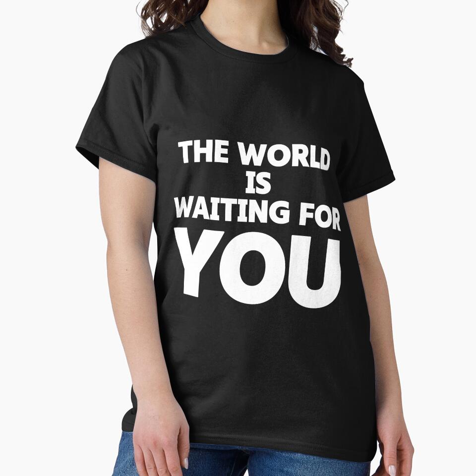 The world is waiting for you - Motivation quote by saikonomichi