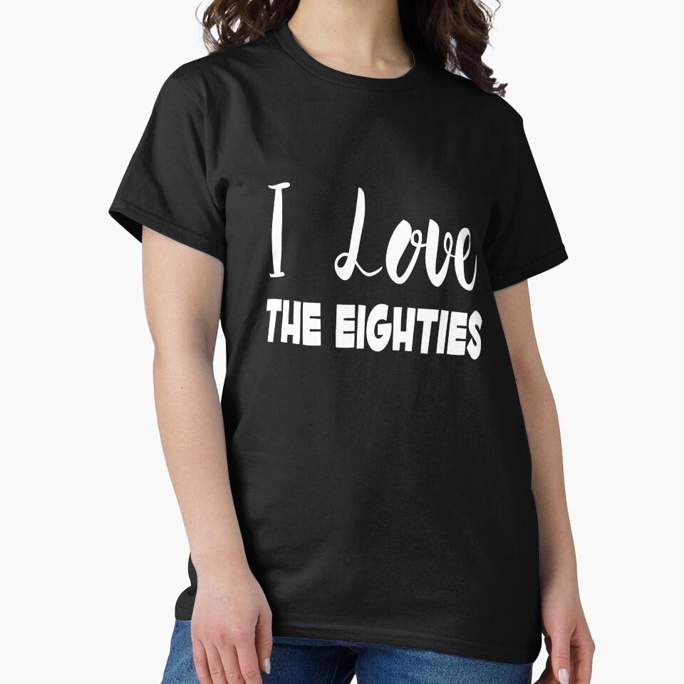 I Love The Eighties by MattsDesignShop
