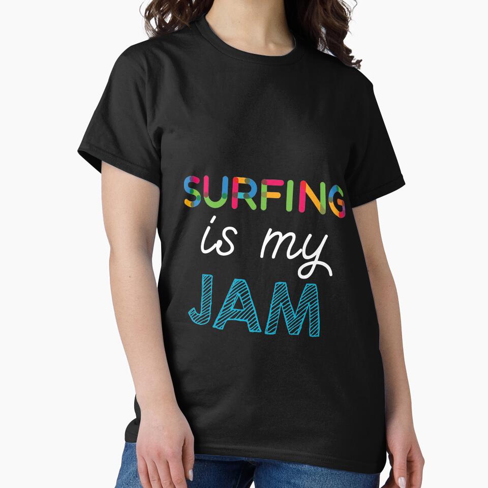 Surfing is my Jam. Funny Surfing Design by Custom365
