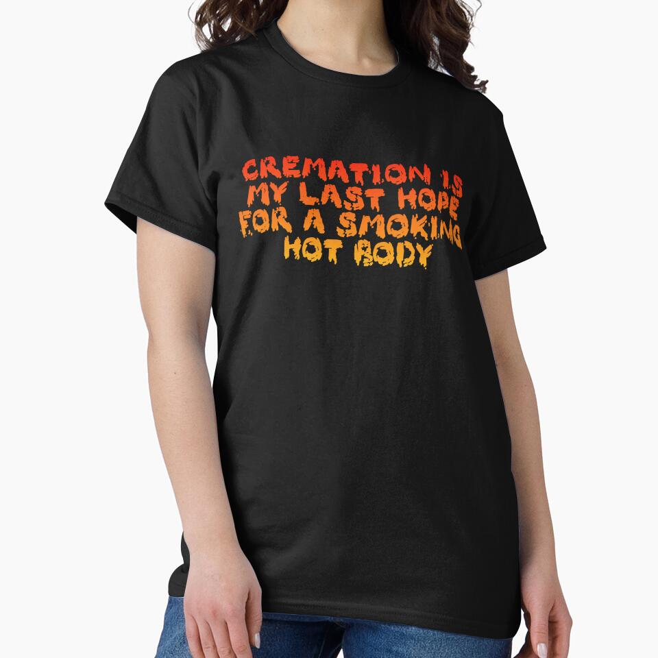CREMATION IS MY LAST HOPE FOR A SMOKING HOT BODY by DotorEaon