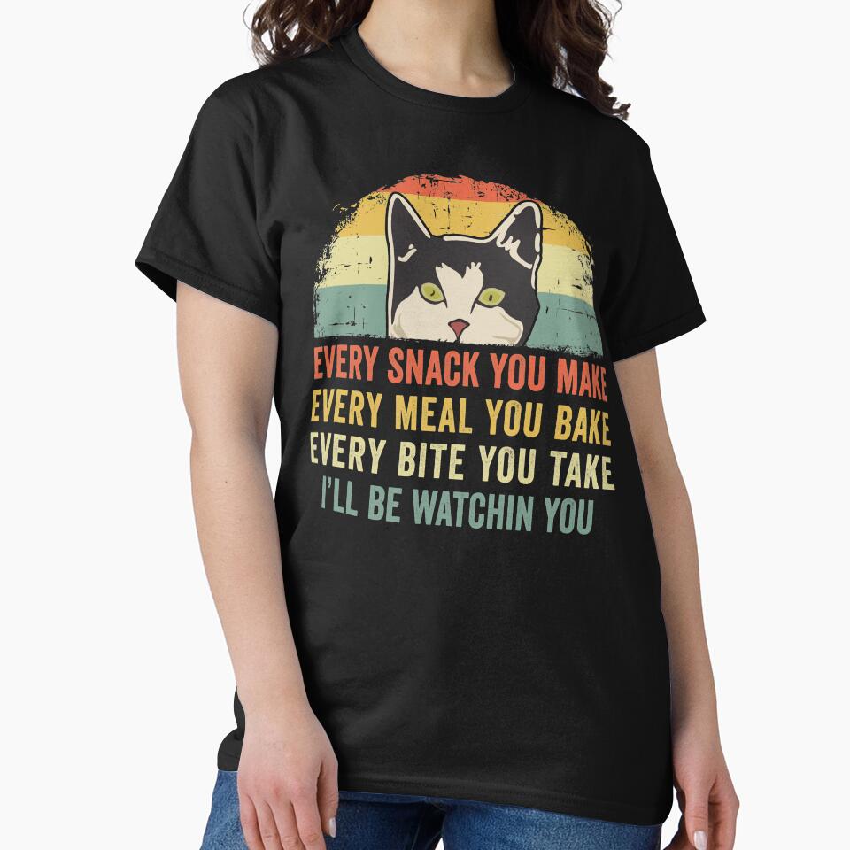 Funny Cat Lover Every Snack You Make, Every Meal You Bake, Every Bite You Take I'll Be Watching You Kitten by honeyandcotton