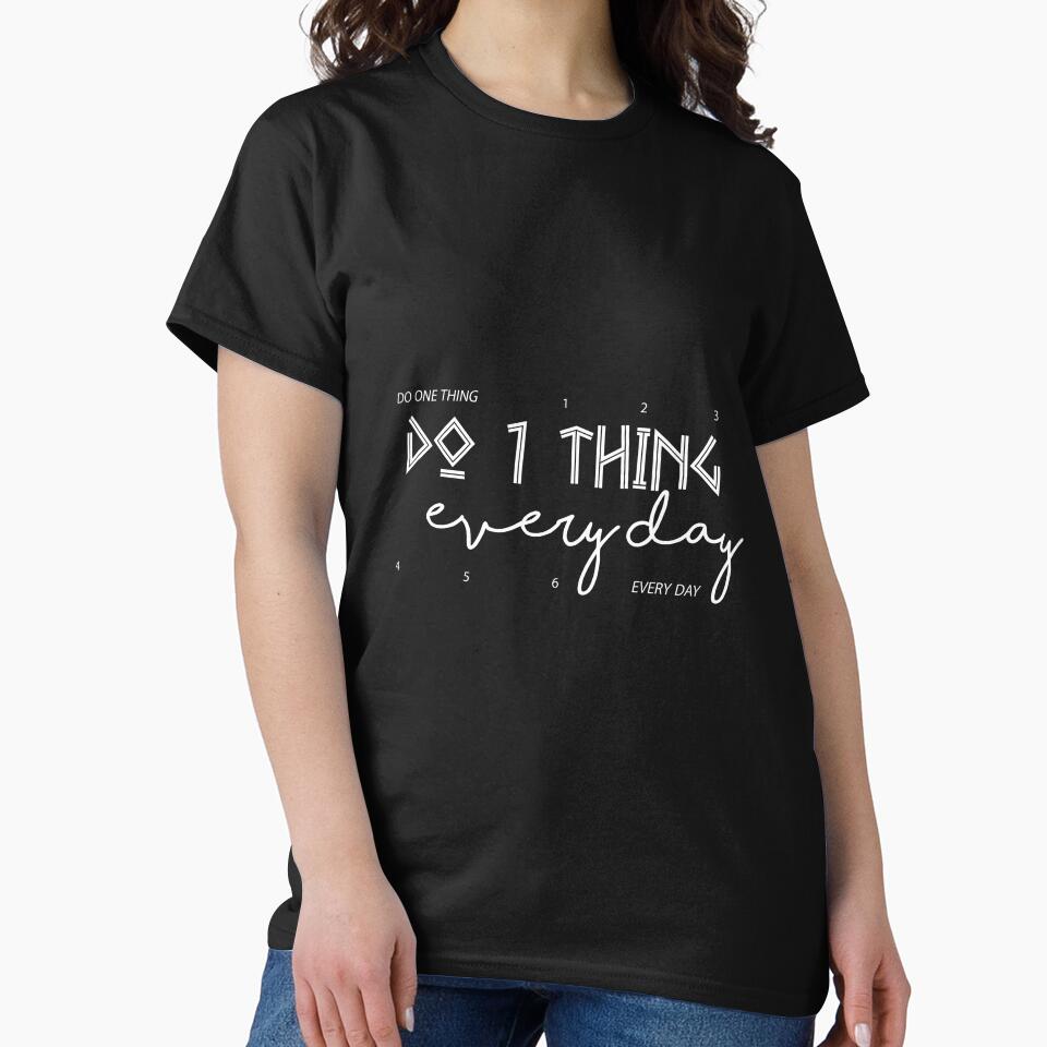 DO ONE THING EVERY DAY, motivation by rezze