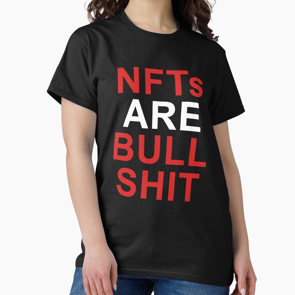 NFTs Are Bullshit NFT Quote Crypto Quote by sillyquestions