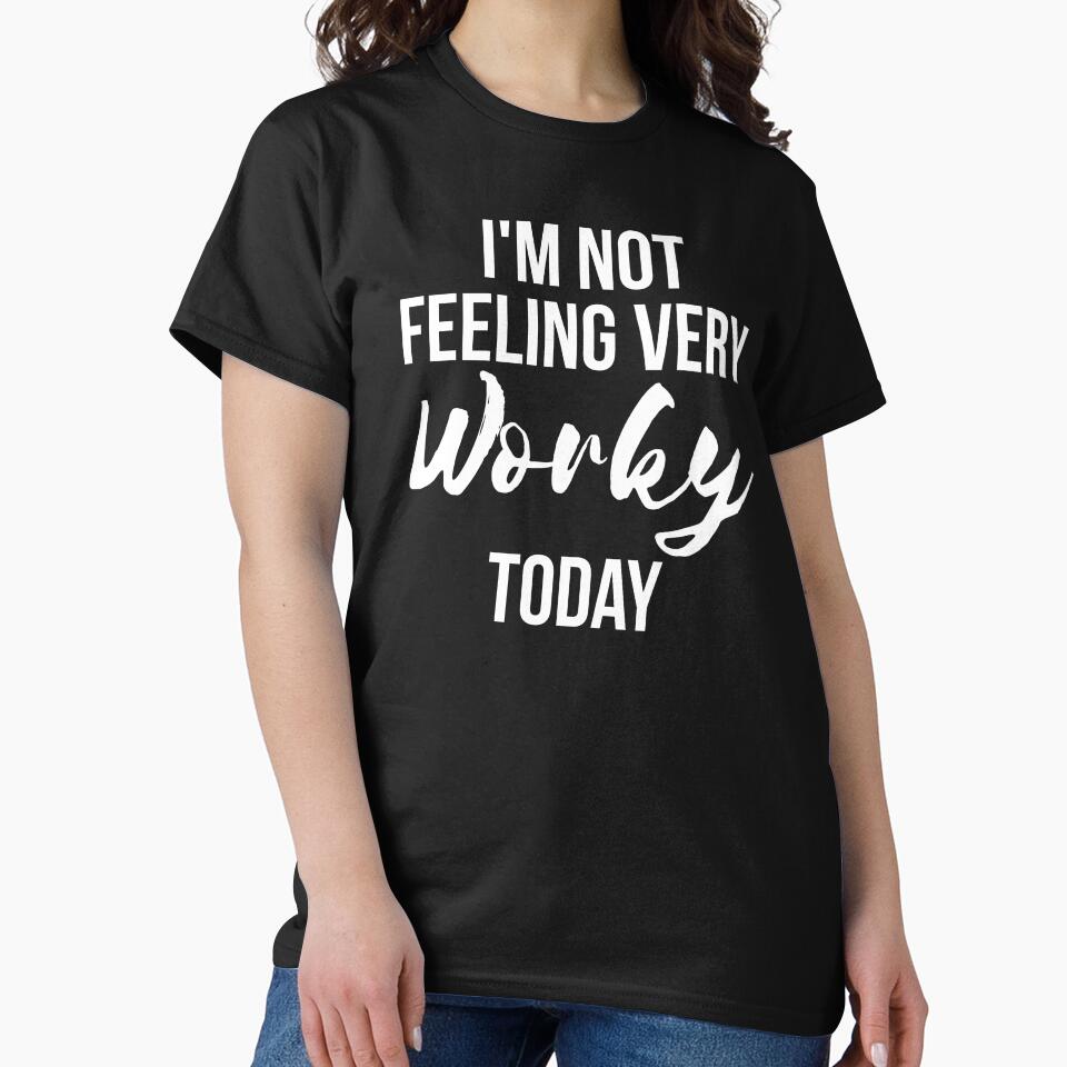 I'm Not Feeling Very Worky Today funny lazy by RedYolk