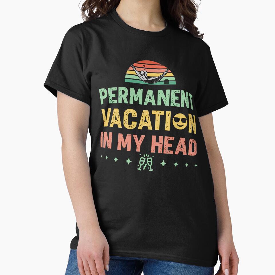 Permanent vacation in my head - Sarcastic Quote Design by Merrko-Atelier