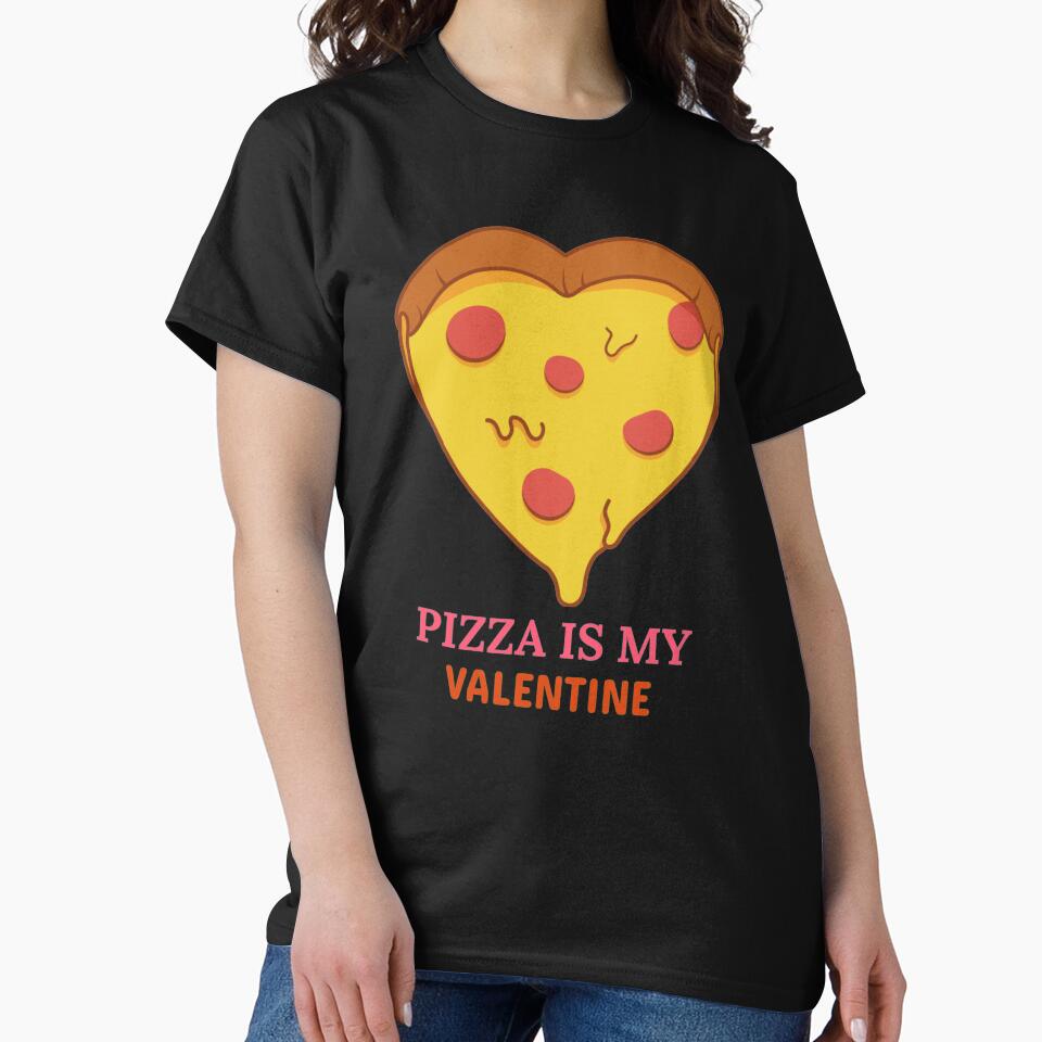 Pizza Is My Valentine - Pizza Day by ManiaTeec