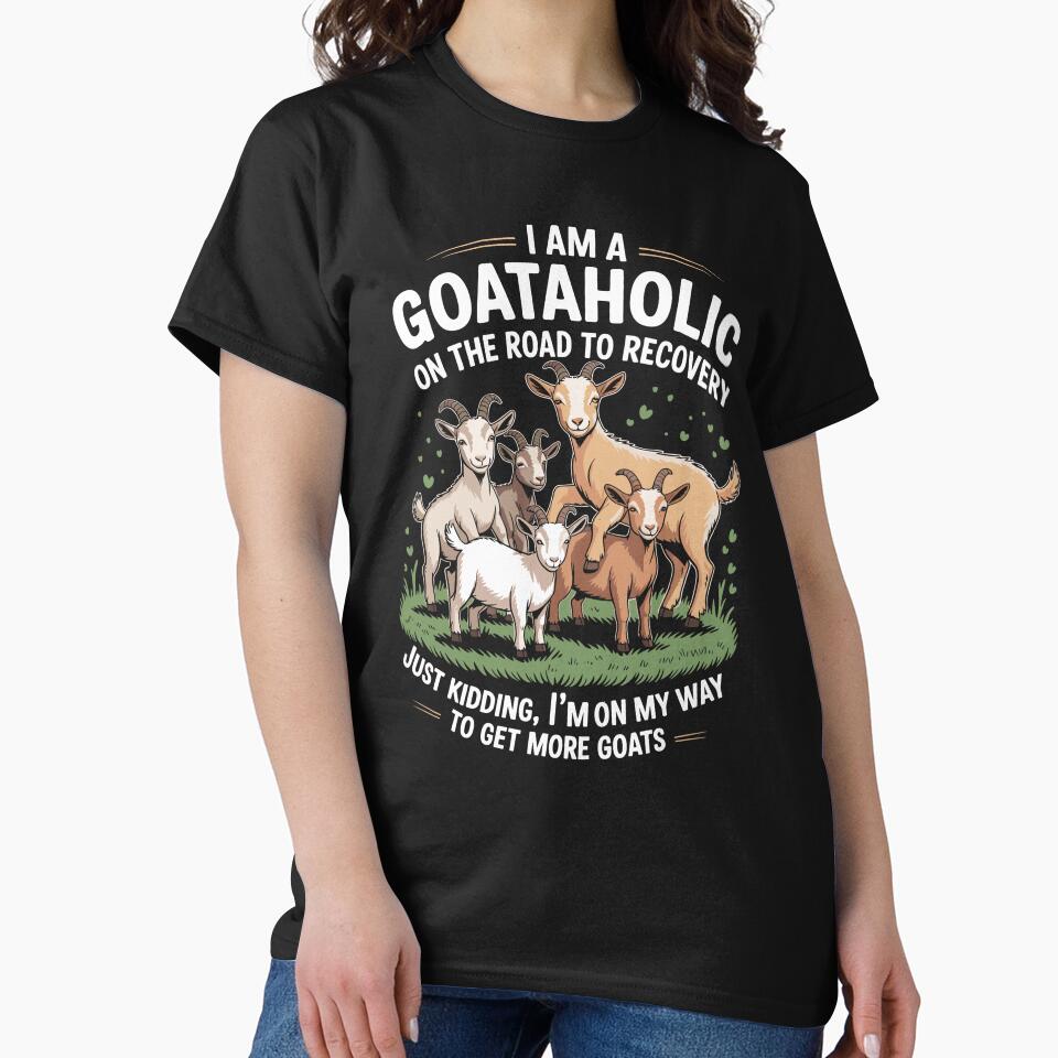 I Am A Goataholic On Road to Recovery by Dressed For  Duty