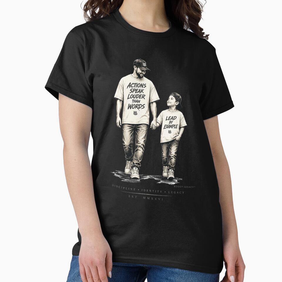 ACTIONS SPEAK LOUDER THAN WORDS | Father Son Streetwear Graphic | BOOGY LEGACY™ by BOOGY LEGACY™