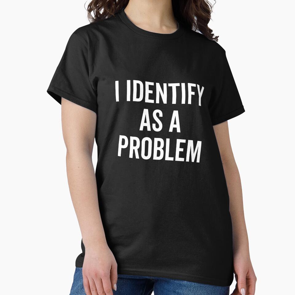 I Identify as a Problem by Frank Ring