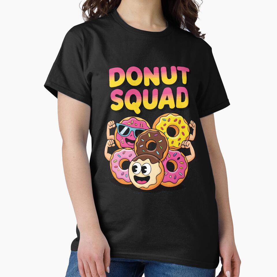 Donut Squad Funny Donut Lovers Sweet Dessert Humor Food Friends by kiralynstration