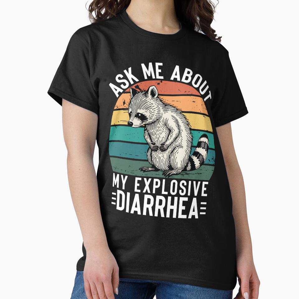 Ask Me About My Explosive Diarrhea Funny Racoon Retro Vintage Humor Sarcastic by ivotee
