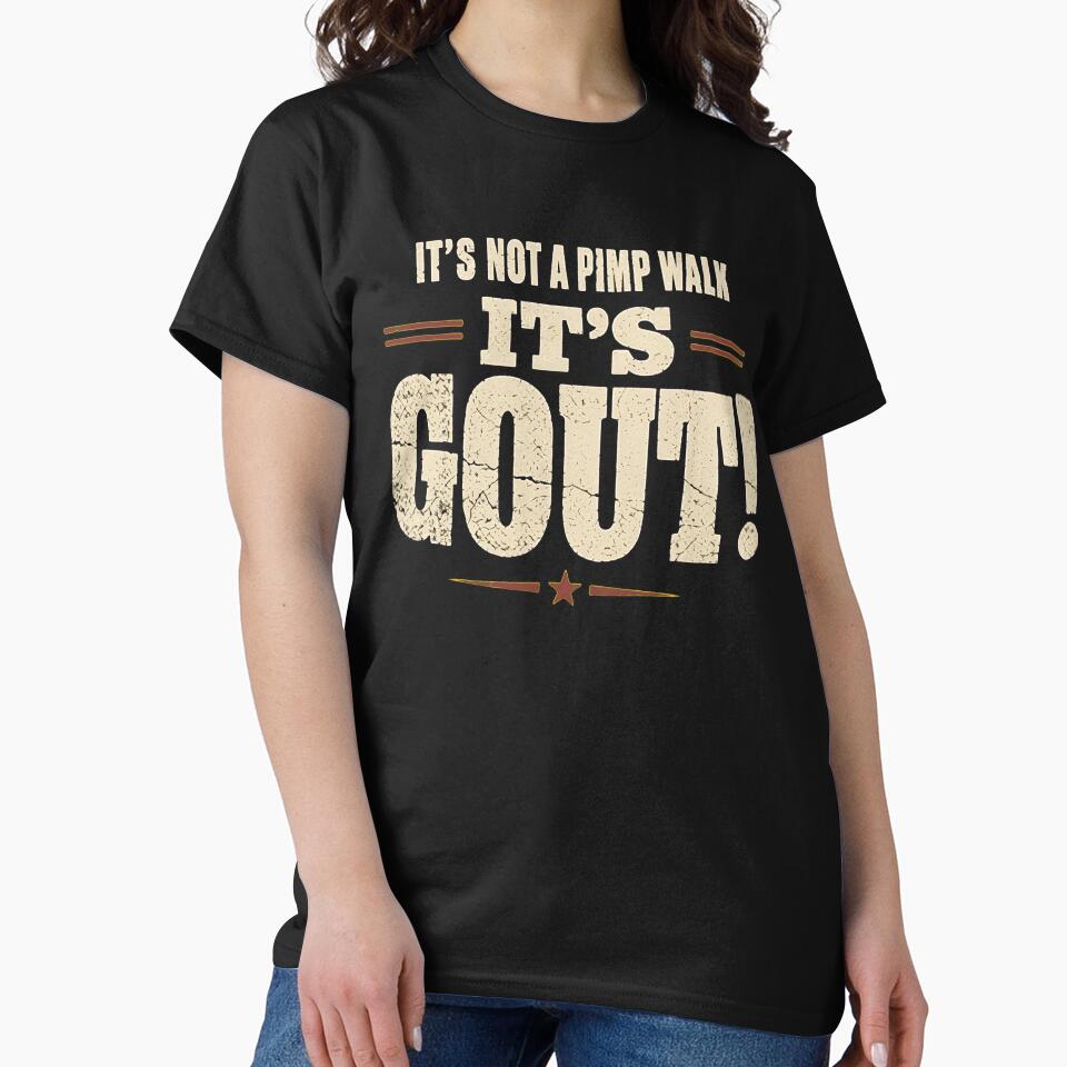 It's Not A Pimp Walk It's Gout! Funny Medical Health Humor Retro Design by haitrieuic96