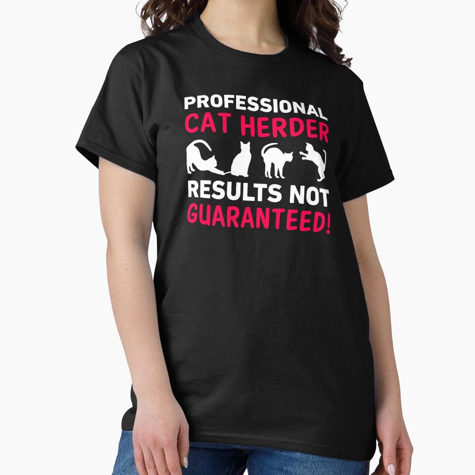 Professional Cat Herder Results Not Guaranteed by Maxwell05