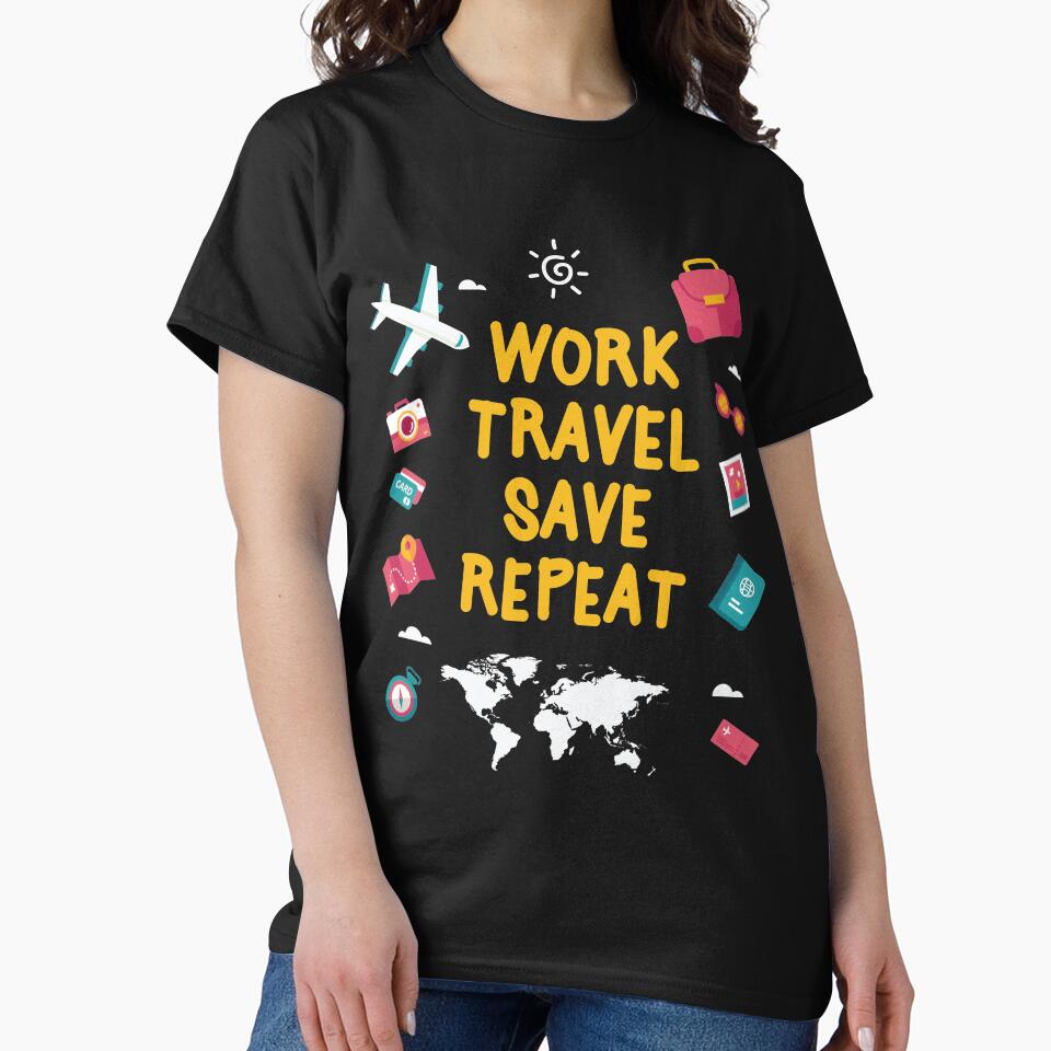 WORK TRAVEL SAVE REPEAT NOMAD T SHIRT by larspat