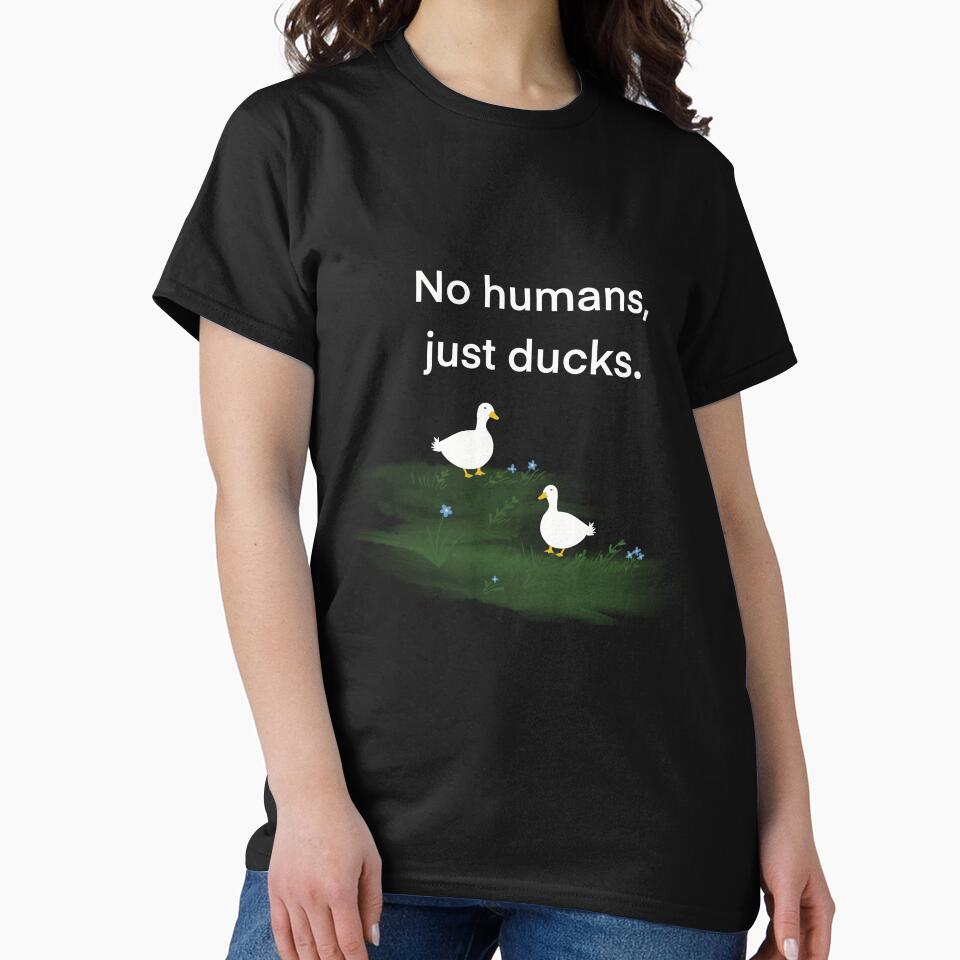 No Humans, Just Ducks by NoHumansBrand