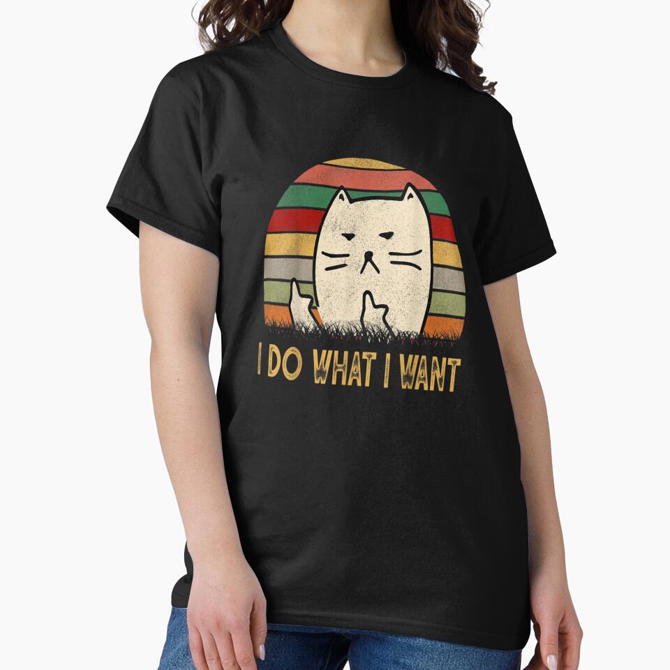 Vintage I Do What I Want Cat Lovers Funny Gift birthday For Women And Men by SadikShop