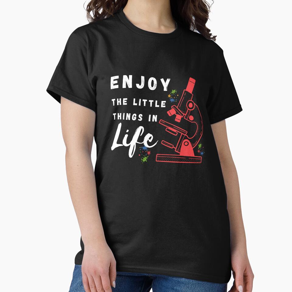 Enjoy the little things in life Science microscope quote,Funny Microscope Microbiologists Biology Nerd Science Lab by FlyShop1