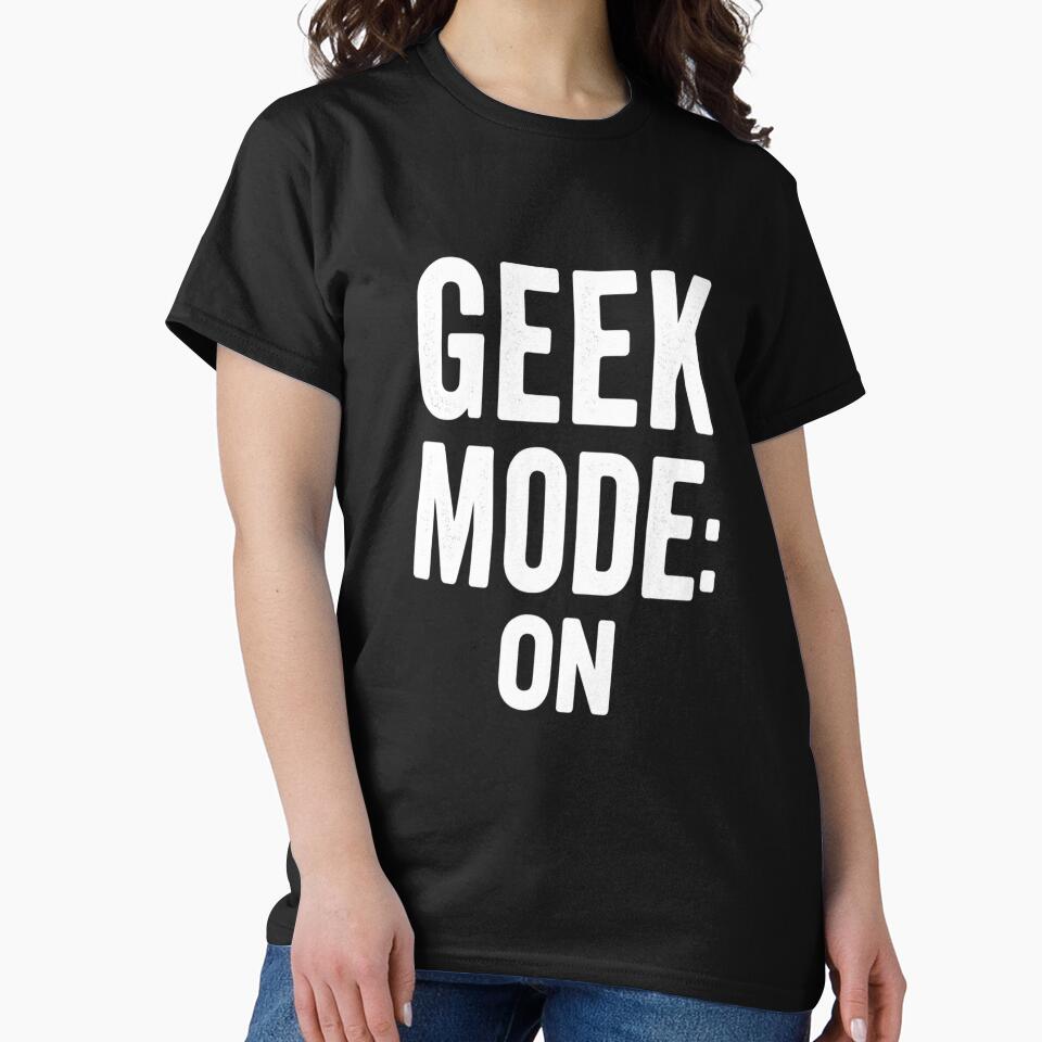 Geek T-shirt “Geek Mode: ON” – Funny gamer design by Japonmania : "le style venu du coeur "