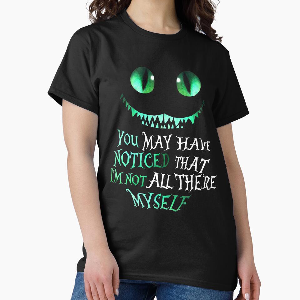 Cheshire cat You may have noticed that I'm not all there myself by Superhygh