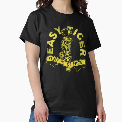 "Easy Tiger, Play Nice" Cute, Funny Gift Idea For Men, Women, Kids & Children by The Whiskey Ginger Design Shop