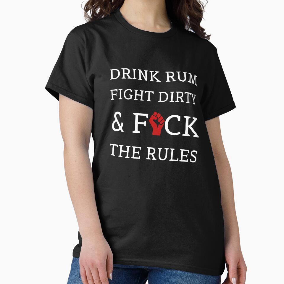 Copy of Drink rum. Fight dirty. F*ck the rules. by E-Eden