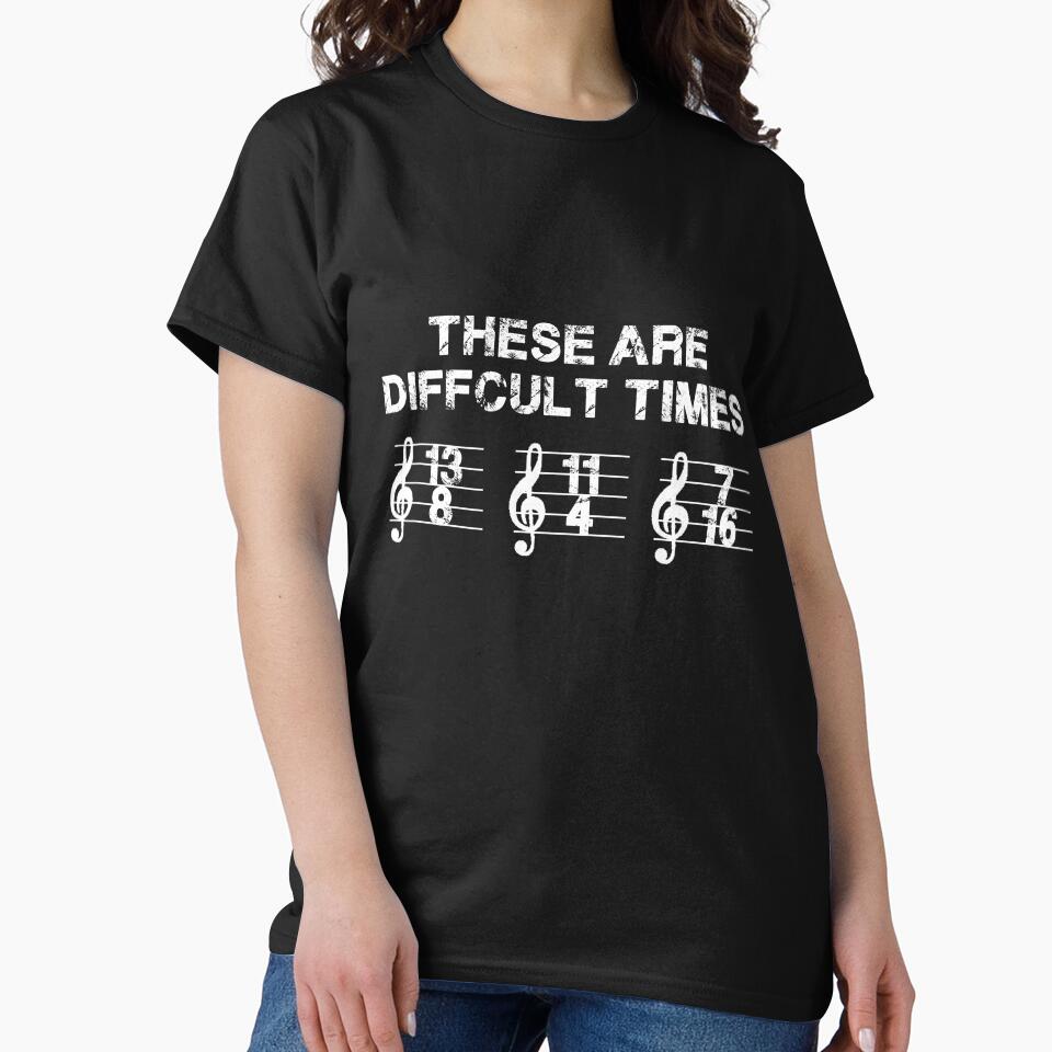 these are difficult times funny musician teacher pun by PROgo ⭐⭐⭐⭐⭐ (3,993)